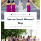 International Women's Day: A Blog About Honoring the Women in your Wedding!
