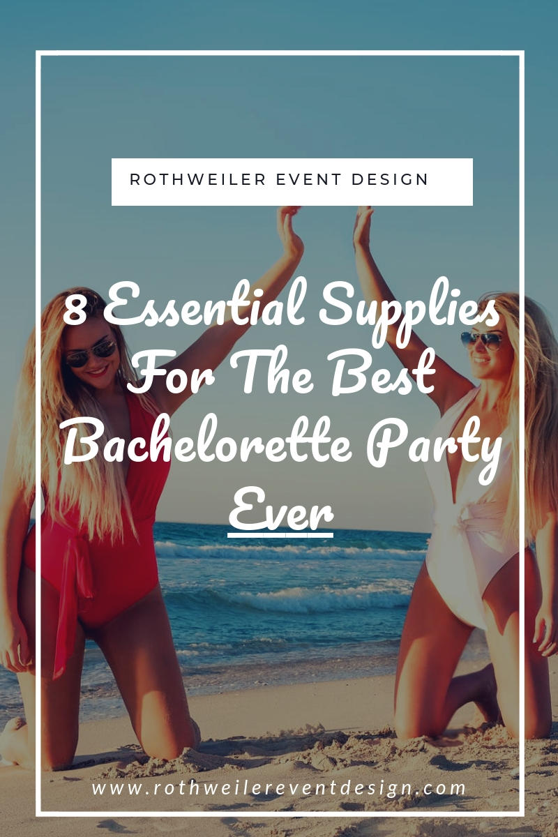 8 Essential Supplies For The Best Bachelorette Party Ever Blog