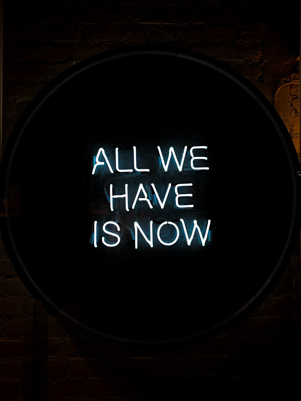 all we have is now neon sign